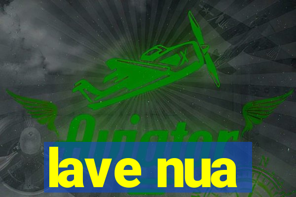 lave nua